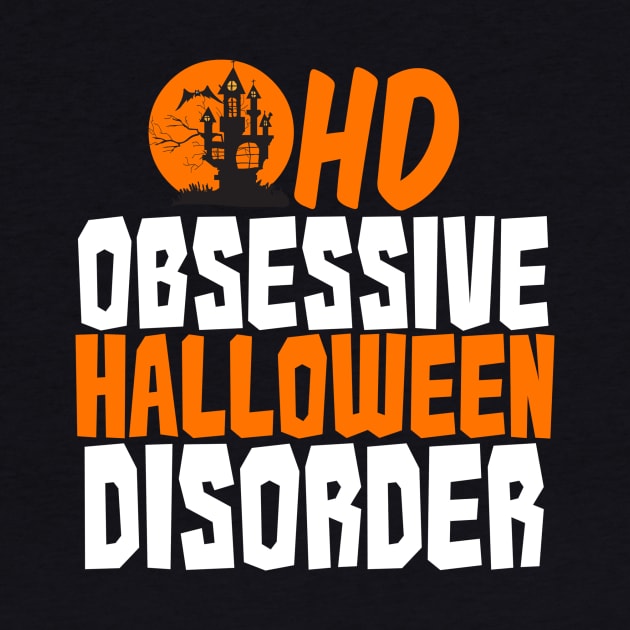 Obsessive Halloween Disorder by epiclovedesigns
